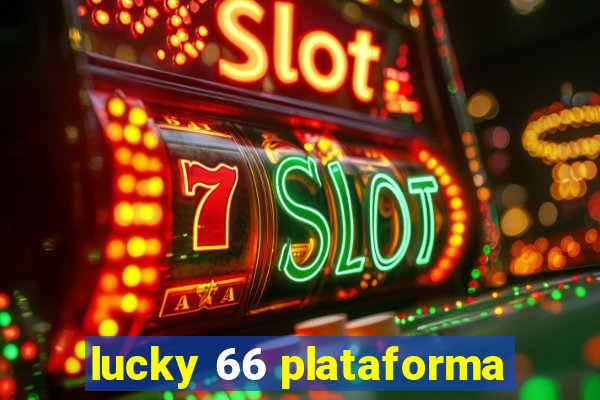 lucky 66 plataforma